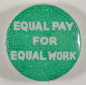 SMALL Equal Pay for Equal Work badge - Image courtesy of The Women's Library